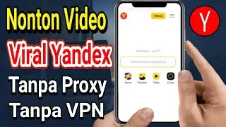 Cara Menonton Video Viral Yandex Terbaru 2024 Tanpa Proxy Dan VPN