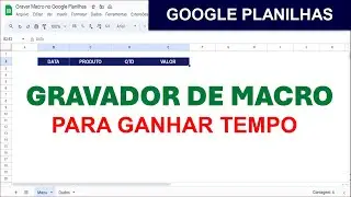 Como Gravar Macro no Google Planilhas