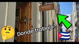 Madero? Mi trabajo en Cuba
