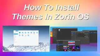 How to install a theme in zorin os
