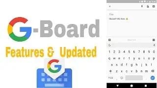 G-BOARD | New gen of android keyboard | Quick review