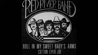 Red River Band - Roll In My Sweet Baby's Arms
