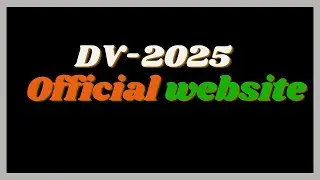 DV Lottery 2025 Official Website and Application Form Online