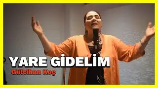 Yare Gidelim Gülcihan Koç 2024 #gülcihankoç #gulcihankoc #yaregidelim