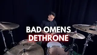 Bad Omens - Dethrone | Drum Cover