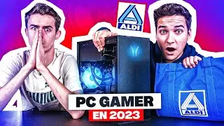On rachète un PC GAMER ALDI en 2023…