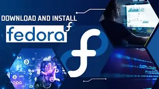 From Download to Desktop Installing Fedora on Your PC