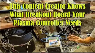 This Content Creator Knows What Breakout Board Your Plasma Controller Needs