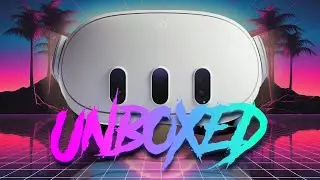 Quest 3 Unboxed!