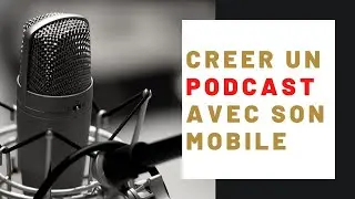 ⭐️ COMMENT ENREGISTRER UN PODCAST AVEC SON TELEPHONE (IPHONE/ANDROID)