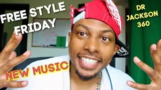 Dr Jackson 360 - FreeStyle Friday (Official Audio) #hustlegod