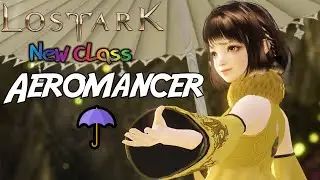 Lost Ark AEROMANCER ☂️ | New Class HQ HD 1080