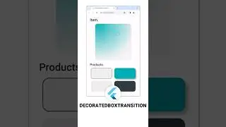 🎇📱Animate flashy widgets in Flutter - DecoratedBoxTransition widget tutorial