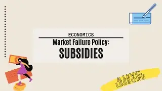 The usage of SUBSIDIES to correct a market failure | A Level Economics (2024)