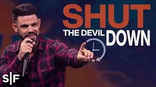 Shut The Devil Down! | 3-Minute Motivation | Steven Furtick