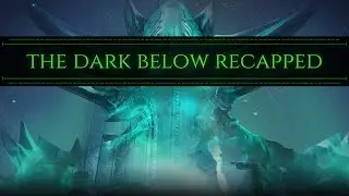 Destiny Recap | The Dark Below [Lore Recap]