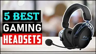 TOP 5 Best Gaming Headsets 2024
