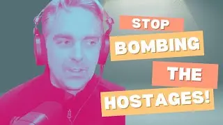Stop Bombing the Hostages... Israel's Tactics in Gaza Make No Sense