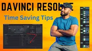 4 Time Saving Tips on DaVinci Resolve 18 you MUST know