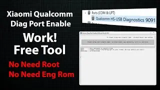 Diag Port Enable One Click (Free Tool) _ Xiaomi Qualcomm