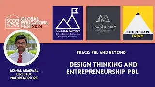 SGEF 2024 | Track- PBL | Design Thinking and Entrepreneurship PBL | Akshal Agarwal