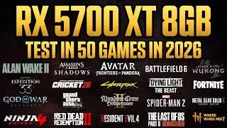 RX 5700 XT 8GB - Test in 50 Games in 2026