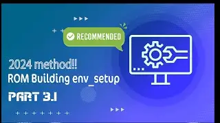 3.1 Setup build environment 2024