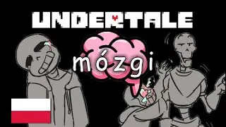 UNDERTALE DUBBING [PL]- MÓÓZGI...