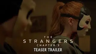 The Strangers: Chapter 3 | Official Trailer