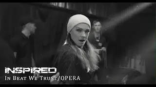 INSPIRED | In Beat We Trust | OPERA