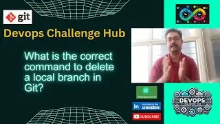 Devops Interview: GIT Series: Q12. What is the correct command to delete a local branch in Git?