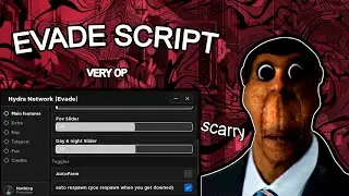 The Best Script For Evade \ Auto Farm / Auto Respawn / Speed \  ESP / Spy Chat / More \