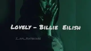 Billie Eilish - Lovely