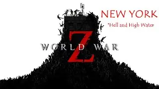 World War Z - NEW YORK #Hell and High Water