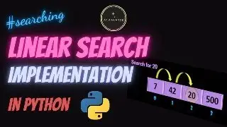 Linear Search Implementation in Python | At A Glance! | 