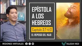SESIÓN 05 | HEBREOS 3:7-4:13 | PASTOR JONATÁN