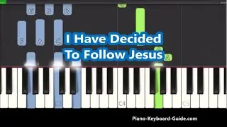 I Have Decided To Follow Jesus Piano Tutorial