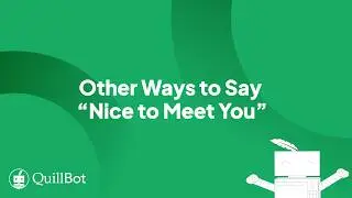Nice to Meet You | Alternatives & Examples