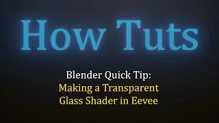 Transparent Glass Shader in Eevee Blender Quick Tutorial
