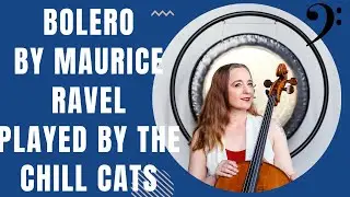 Hear Bolero Played By the Chill Cats Cello Ensemble