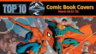 Top 10 Comic Book Covers March 16-31 ‘26
