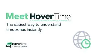 Meet HoverTime | The easiest way to understand time zones instantly