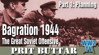 Bagration 1944, The Great Soviet Offensive - Part 1: Planning