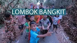 Pasca Gempa, Lombok Tetap Ceria (Lombok Bangkit)
