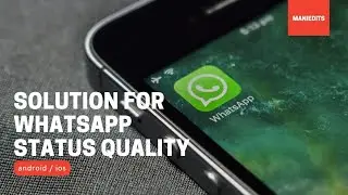 Solution For Whatsapp Quality !