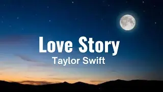 Taylor Swift - Love Story (Lyrics)