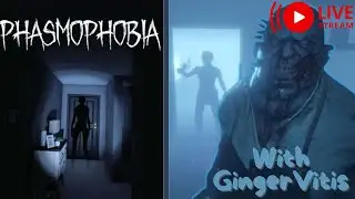 Phasmophobia with GingerVitis