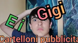 GIGI E I CARTELLONI PUBBLICITARI