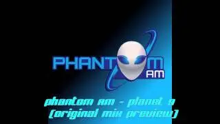 Phantom AM - Planet 9 (Original Mix) [Preview] [Bitwig Studio Trance]