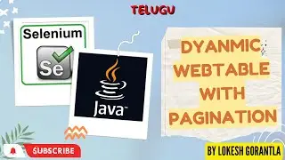 Part 29: Dynamic WebTable | HTML Table With Pagination Table With Java Selenium | Telugu